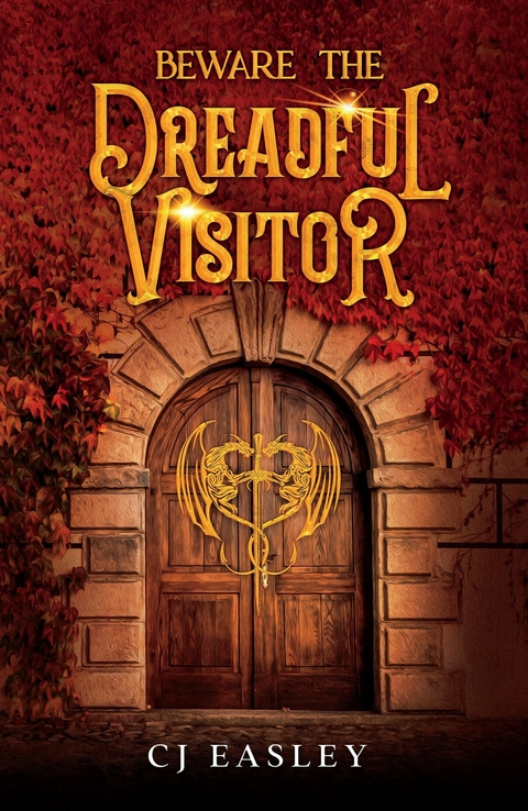 Beware the Dreadful Visitor -  CJ Easley