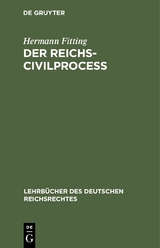 Der Reichs-Civilproce&szlig; - Hermann Fitting