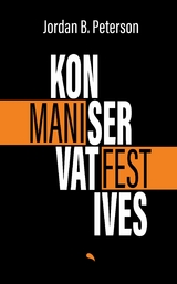 Konservatives Manifest - Jordan B. Peterson, Alexander Grau, Norbert Bolz