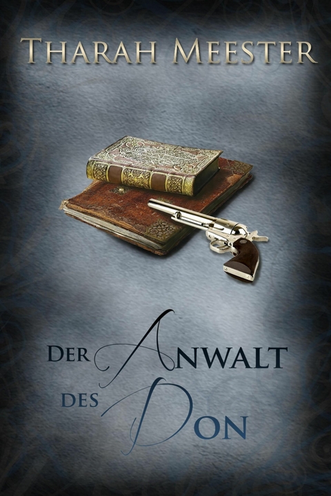 Der Anwalt des Don - Tharah Meester