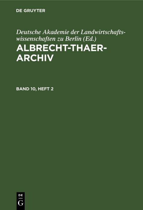 Albrecht-Thaer-Archiv. Band 10, Heft 2 - 