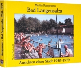 Bad Langensalza - Ansichten einer Stadt 1950-1979 - Kampmann, Martin