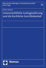 Unionsrechtliche Justizgew&auml;hrung und die kirchliche Gerichtsbarkeit - Arthur Scherer