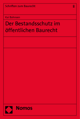 Der Bestandsschutz im &ouml;ffentlichen Baurecht - Kai Bahnsen
