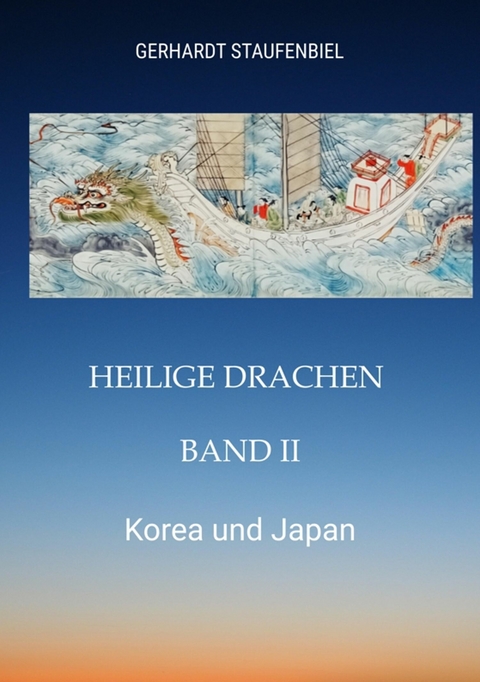 Heilige Drachen Band II -  Gerhardt Staufenbiel