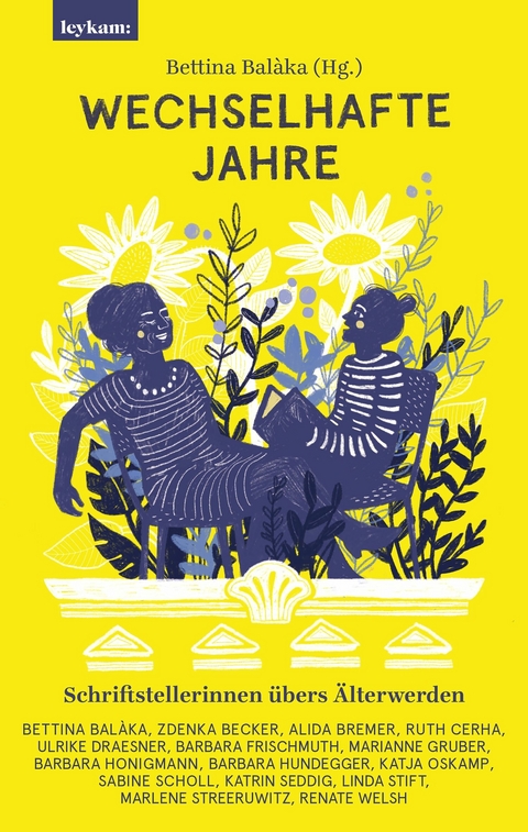 Wechselhafte Jahre - Schriftstellerinnen &uuml;bers &Auml;lterwerden - 