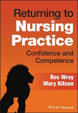 Returning to Nursing Practice - Ros Wray, Mary Kitson