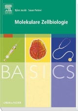 BASICS Molekulare Zellbiologie - Bj&ouml;rn Jacobi, Sasan Partovi