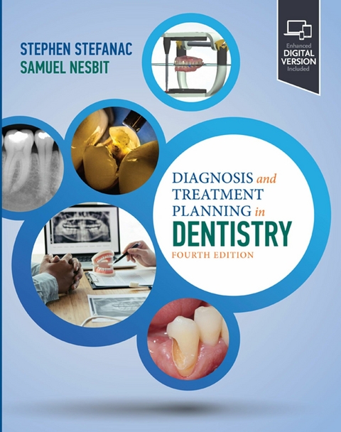 Diagnosis and Treatment Planning in Dentistry - E-Book -  Samuel P. Nesbit,  Stephen J. Stefanac