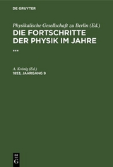 Die Fortschritte der Physik im Jahre .... 1853, Jahrgang 9 - 