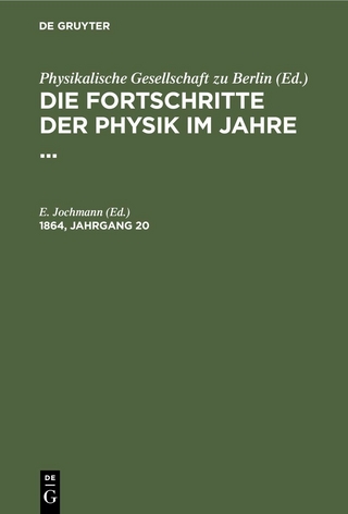 Die Fortschritte der Physik im Jahre .... 1864, Jahrgang 20