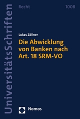 Die Abwicklung von Banken nach Art. 18 SRM-VO - Lukas Z&ouml;llner