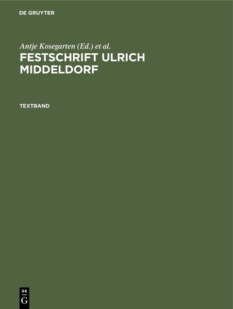 Festschrift Ulrich Middeldorf - 