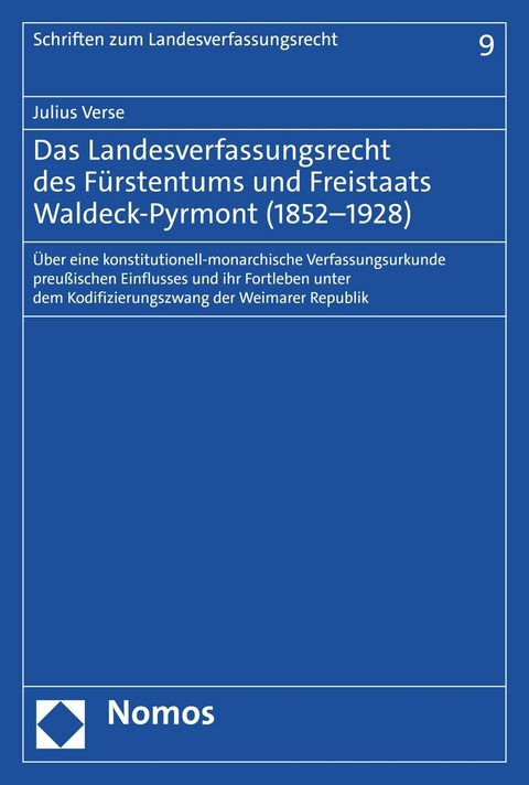 Das Landesverfassungsrecht des F&uuml;rstentums und Freistaats Waldeck-Pyrmont (1852&ndash;1928) - Julius Verse