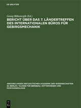 Bericht &uuml;ber das 7. L&auml;ndertreffen des Internationalen B&uuml;ros f&uuml;r Gebirgsmechanik - 