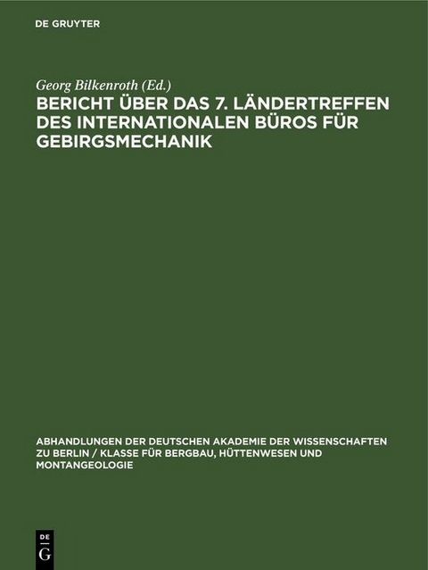 Bericht &uuml;ber das 7. L&auml;ndertreffen des Internationalen B&uuml;ros f&uuml;r Gebirgsmechanik - 