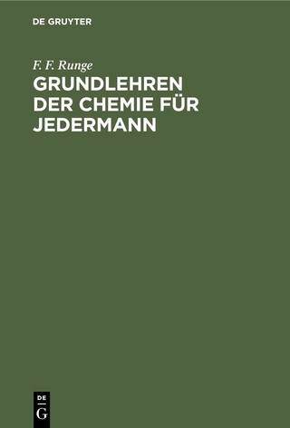 Grundlehren der Chemie für Jedermann