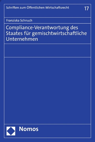 Compliance-Verantwortung des Staates für gemischtwirtschaftliche Unternehmen