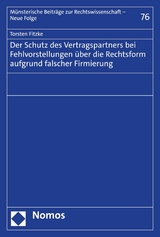 Der Schutz des Vertragspartners bei Fehlvorstellungen &uuml;ber die Rechtsform aufgrund falscher Firmierung - 