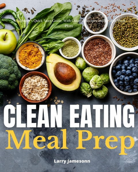 Clean Eating Meal Prep -  Larry Jamesonn