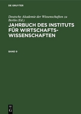 Jahrbuch des Instituts f&uuml;r Wirtschaftswissenschaften. Band 9 - 