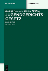 Jugendgerichtsgesetz - Rudolf Brunner, Dieter D&ouml;lling