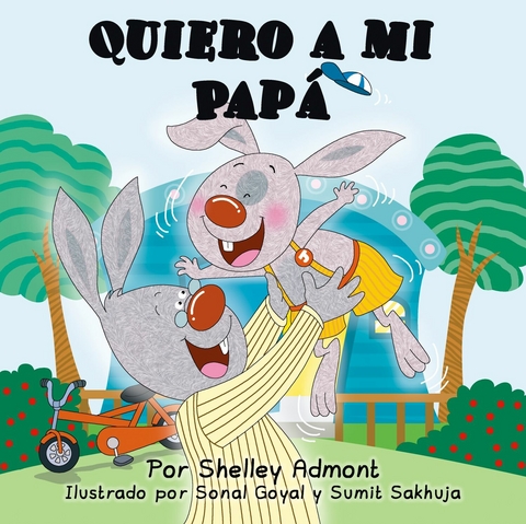 Quiero a mi Pap&aacute; -  Shelley Admont