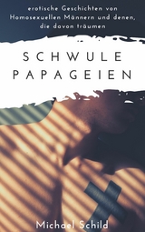 Schwule Papageien -  Michael Schild