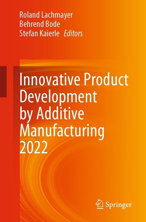 Innovative Product Development by Additive Manufacturing 2022 - 