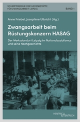 Zwangsarbeit beim R&uuml;stungskonzern HASAG - 