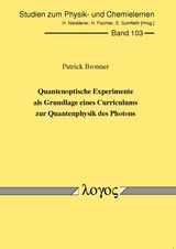 Quantenoptische Experimente als Grundlage eines Curriculums zur Quantenphysik des Photons - Patrick Bronner