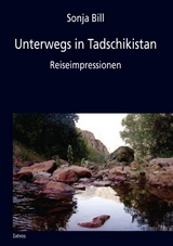 Unterwegs in Tadschikistan - Sonja Bill