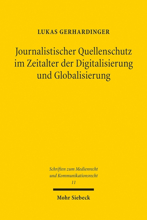 Journalistischer Quellenschutz im Zeitalter der Digitalisierung und Globalisierung -  Lukas Gerhardinger