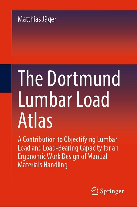The Dortmund Lumbar Load Atlas - Matthias J&auml;ger
