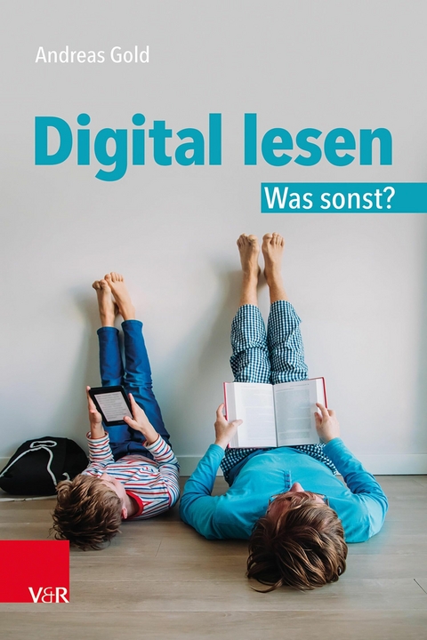 Digital lesen. Was sonst? - Andreas Gold