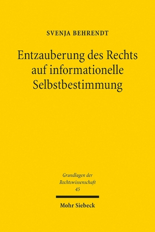 Entzauberung des Rechts auf informationelle Selbstbestimmung