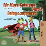 Bir S&uuml;per Kahraman Olmak Being a Superhero -  Liz Shmuilov