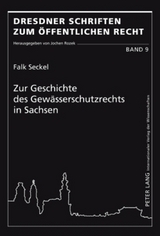 Zur Geschichte des Gewaesserschutzrechts in Sachsen - Falk Seckel