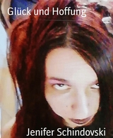 Gl&uuml;ck und Hoffung - Jenifer Schindovski