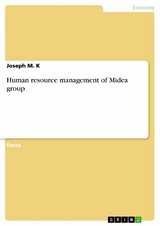 Human resource management of Midea group - Joseph M. K