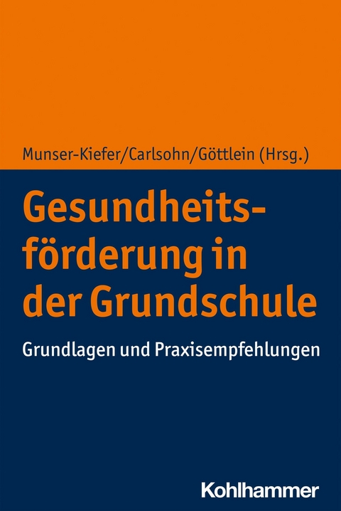 Gesundheitsf&ouml;rderung in der Grundschule - 
