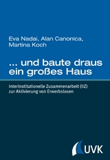 &hellip; und baute draus ein gro&szlig;es Haus - Eva Nadai, Martina Koch, Alan Canonica