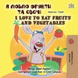 ? ????? ?????? ?? ????? I Love to Eat Fruits and Vegetables -  Shelley Admont,  KidKiddos Books
