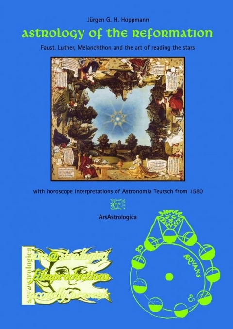 Astrology of the Reformation - Jürgen G. H. Hoppmann