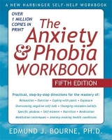 Anxiety and Phobia Workbook, 5th Edn - Bourne, Edmund J.