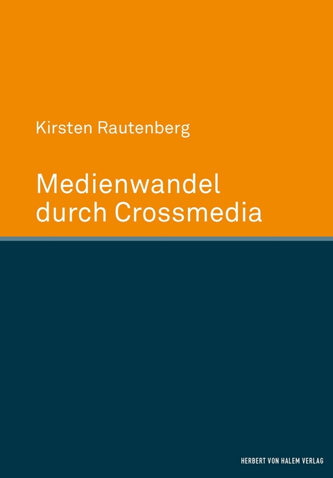 Medienwandel durch Crossmedia - Kirsten Rautenberg