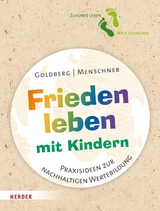 Frieden leben mit Kindern -  Jana Goldberg,  Julia Menschner