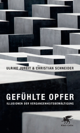 Gef&uuml;hlte Opfer - Ulrike Jureit, Christian Schneider