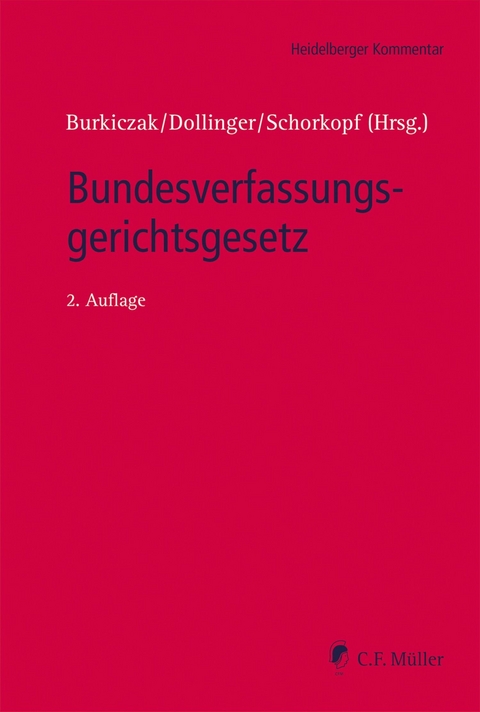 Bundesverfassungsgerichtsgesetz, eBook - Franz-Wilhelm Dollinger, Paul Heinrichsmeier, Adelheid Puttler, Karsten Schneider, Stefan Magen, Kyrill-Alexander Schwarz, Malte Graßhof, Andreas Heusch, Stefan Ruppert, Frank Schorkopf, Christian Burkiczak, Dirk Diehm, Kai Haberzettl,  Lars Hummel, Sathia Lorenz, Nele Matz-Lück, Johannes Meister, Jörg Peterek, Damian Preisner, Barbara Reiter, Wolfgang Schenk, Richard Wiedemann, Lars Bechler, Karim Maciejewski, Mario von Häfen, Angela Henke, Andrea Bindig, Lars Dittrich, Jan-Marcel Drossel, Juliane Hettche, Daniel Bernhard Müller, Johanna Föllmer