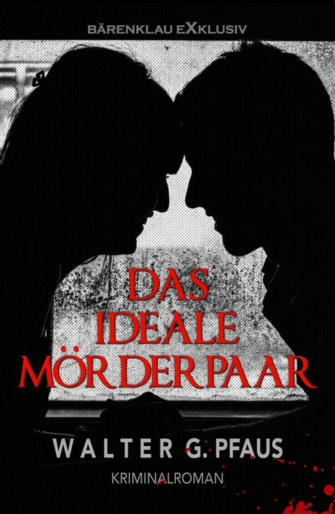 Das ideale M&ouml;rderpaar - Walter G. Pfaus